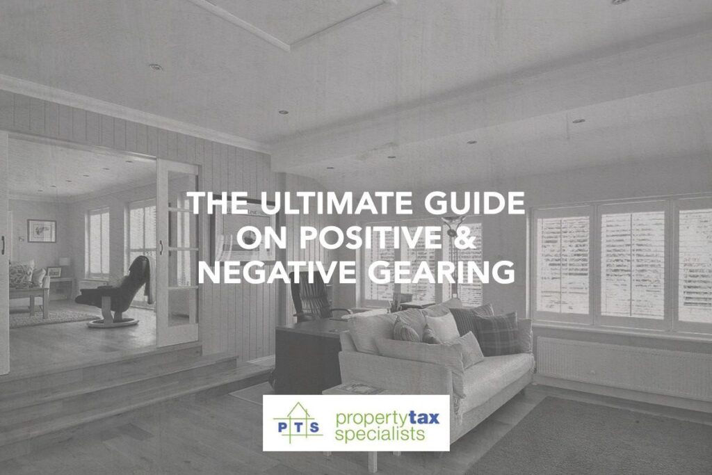 The Ultimate Guide To Positive and Negative Gearing
