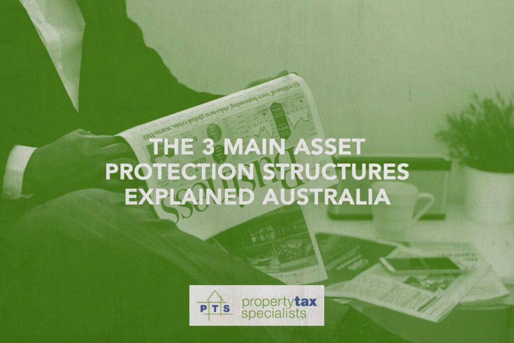 The 3 Main Asset Protection Structures in Australia Explained
